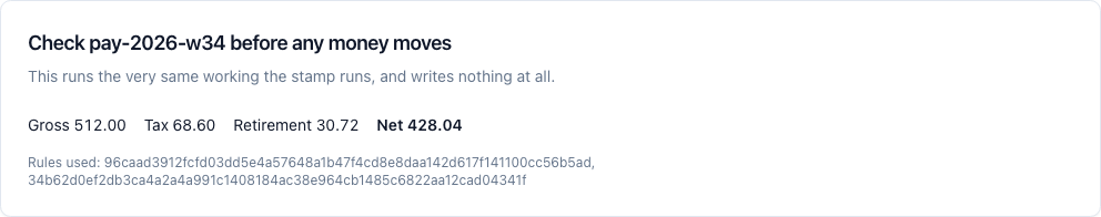 Check before any money moves. It runs the same working the stamp runs and writes nothing.